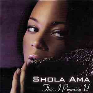 Shola Ama - This I Promise U