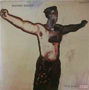 Spandau Ballet - I'll Fly For You