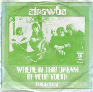 Strawbs - Where is This Dream Of Your Youth / Fingertips