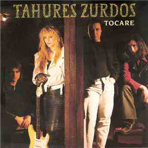 Tahures Zurdos - Tocare