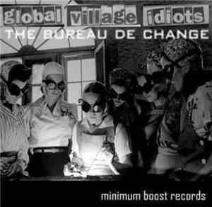 The Bureau De Change - Global Village Idiots