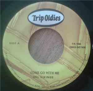 The Dell-Vikings / Three Friends - Come Go With Me / Blanche