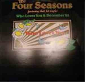 The Four Seasons - Who Loves You