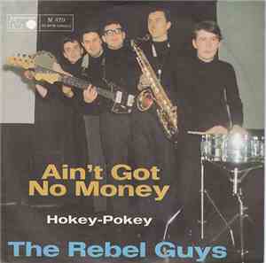 The Rebel Guys - Ain't Got No Money