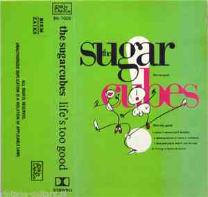 The Sugarcubes - Life's Too Good