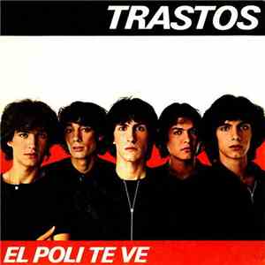 Trastos - El Poli Te Ve