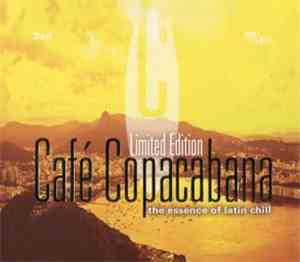 Various - Café Copacabana - The Essence Of Latin Chill