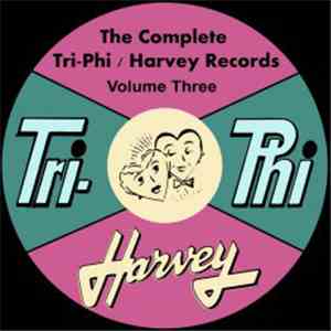 Various - The Complete Tri-Phi / Harvey Recordings, Volume 3