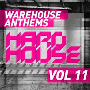 Various - Warehouse Anthems: Hard House Vol 11