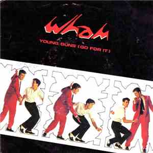 Wham - Young Guns (Go For It)