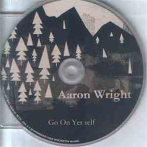 Aaron Wright - Go On Yer Self