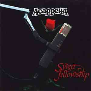 Acappella - Sweet Fellowship