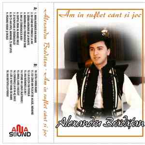 Alexandru Brădățan - Am în suflet cânt și joc