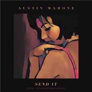 Austin Mahone - Send It