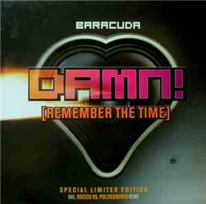 Baracuda - Damn! (Remember The Time)