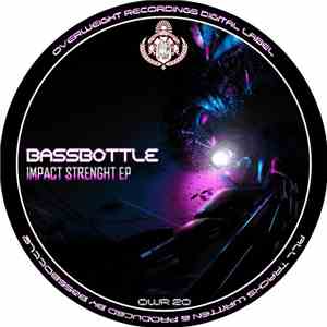 Bassbottle - Impact Strenght EP