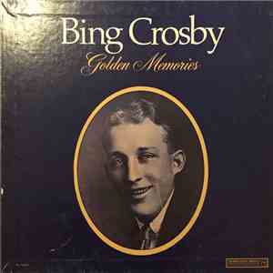 Bing Crosby - Bing Crosby Golden Memories