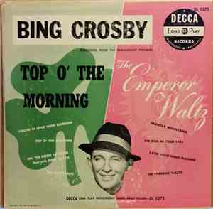 Bing Crosby - Top O' The Morning / The Emperor Waltz