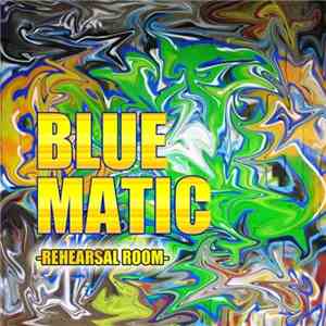 Bluematic - Rehearsal Room