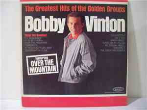 Bobby Vinton - The Greatest Hits Of The Golden Groups