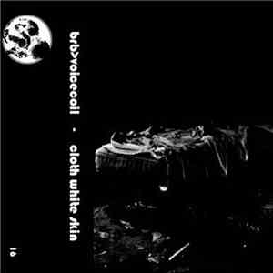 brb>voicecoil - Cloth White Skin