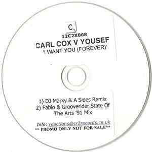 Carl Cox v Yousef - I Want You (Forever)