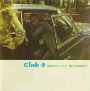 Club 8 - Missing You : The Remixes