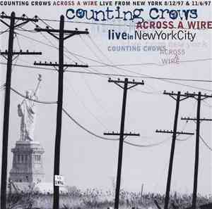 Counting Crows - Across A Wire: Live In New York City