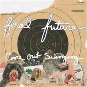 Feral Future - Come Out Swinging