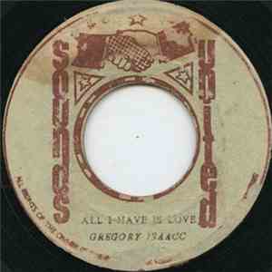 Gregory Isaacc - All I Have Is Love