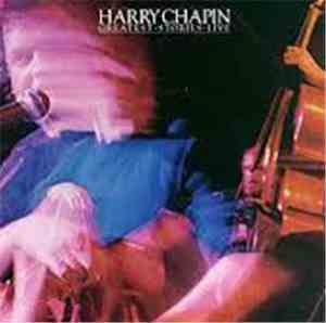 Harry Chapin - Greatest Stories - Live