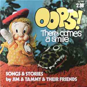 Jim & Tammy & Their Friends - Oops! There Comes A Smile