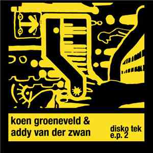 Koen Groeneveld & Addy van der Zwan - Disko Tek E.P.  2