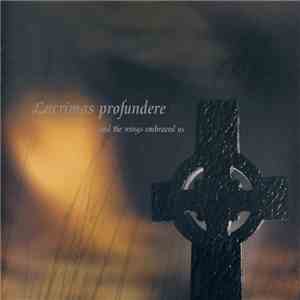 Lacrimas Profundere - ...And The Wings Embraced Us