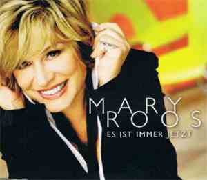 Mary Roos - Es Ist Immer Jetzt...