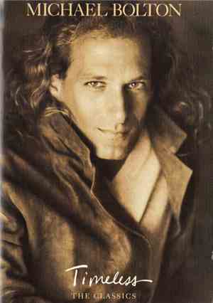 Michael Bolton - Timeless (The Classics)
