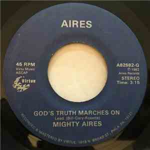 Mighty Aires - God's Truth Marches On / He Promised To Meet Me There