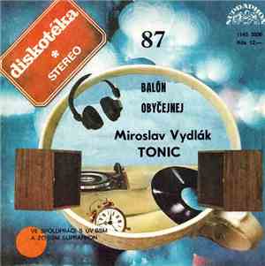 Miroslav Vydlák, Tonic  - Balón / Obyčejnej