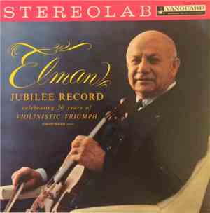Mischa Elman - Jubilee Record Celebrating 50 Years Of Violinistic Triumph
