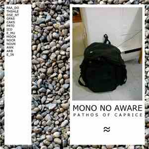 Mono No Aware - Pathos Of Caprice
