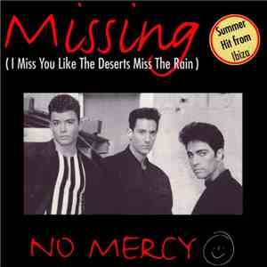 No Mercy Feat. Tony D. - Missing (I Miss You Like The Deserts Miss The Rain ...