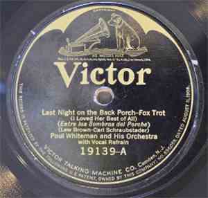Paul Whiteman And His Orchestra - Last Night On The Back Porch / If I Can't ...