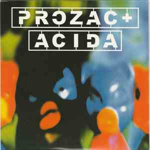 Prozac+ - Acida