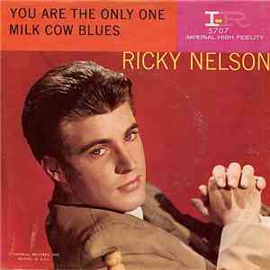 Ricky Nelson  - You Are The Only One / Milk Cow Blues