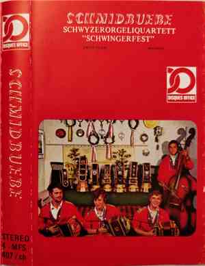 Schwyzerörgeliquartett Schwingerfest - Schmidbuebe