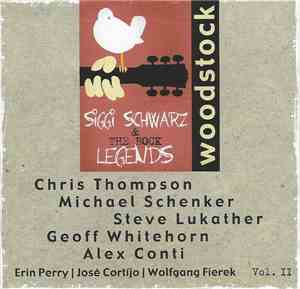 Siggi Schwarz & The Rock Legends - Woodstock Vol. II