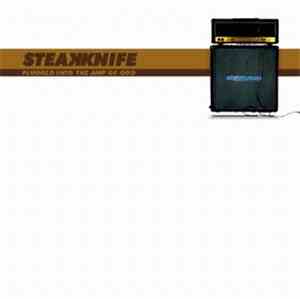Steakknife - Plugged Into The Amp Of God