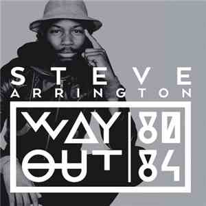 Steve Arrington - Way Out 1980-1984