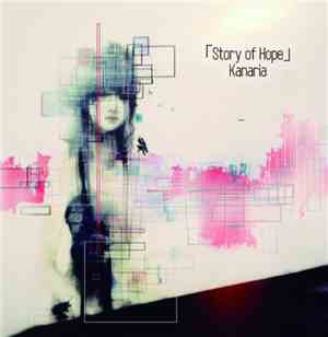 「Story of Hope」 - Kanaria