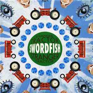 Swordfish - Stranger Tractor